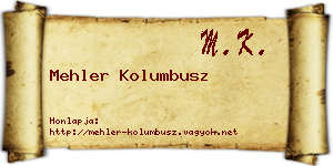 Mehler Kolumbusz névjegykártya